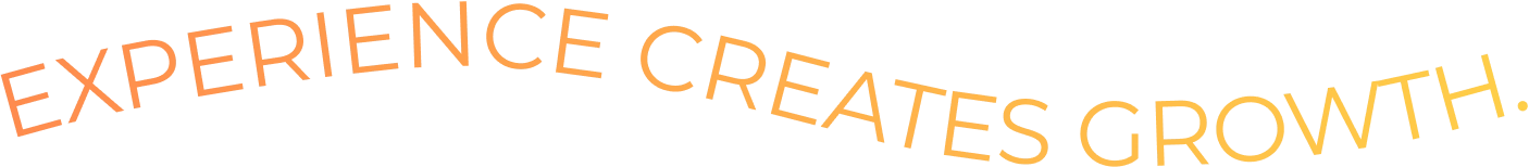 Experience Creates Growth